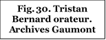 Fig. 30. Tristan Bernard orateur. Archives Gaumont Pathé. Image arrêtée.
.